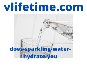 does-sparkling-water-hydrate-you