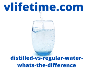 distilled-vs-regular-water-whats-the-difference